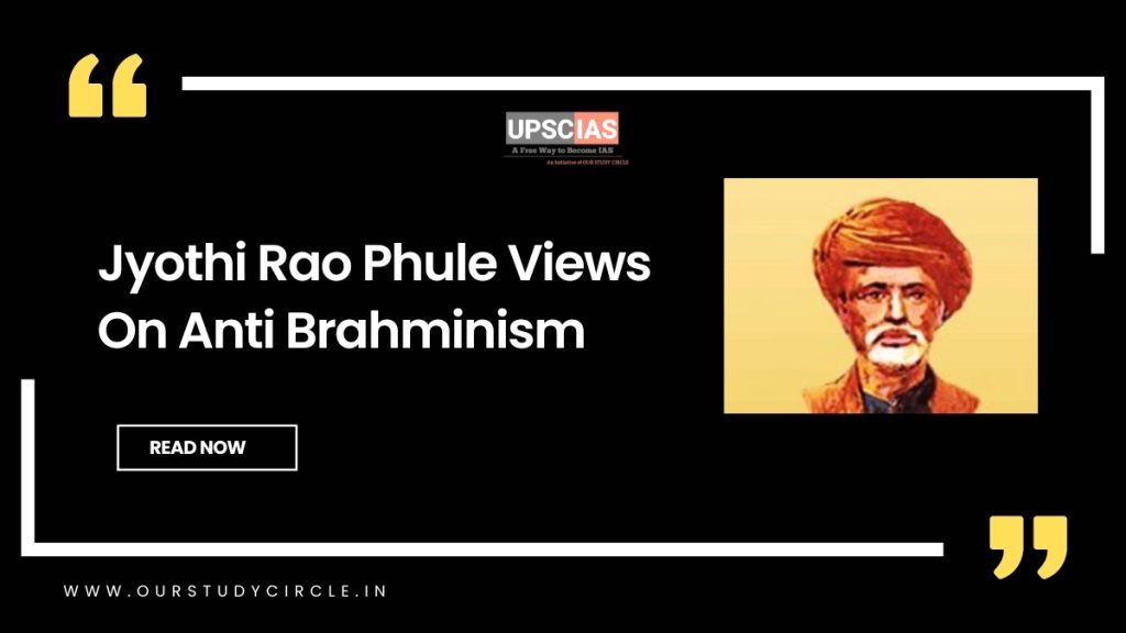 Jyothi Rao Phule Views On Anti Brahminism | UPSC IAS