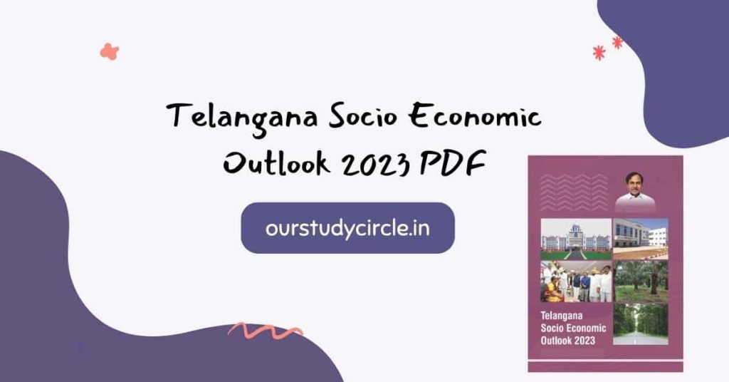 Telangana Socio Economic Outlook 2023 PDF UPSC IAS